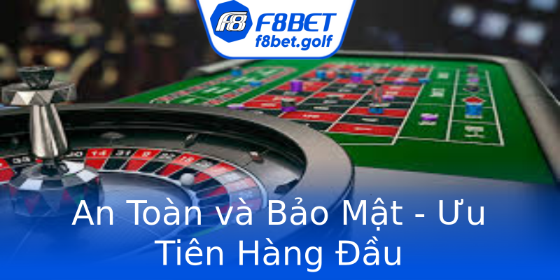 An Toàn và Bảo Mật - Ưu Tiên Hàng Đầu An Toàn và Bảo Mật - Ưu Tiên Hàng Đầu