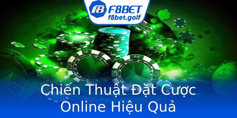 Chiến Thuật Đặt Cược Online Hiệu Quả Chiến Thuật Đặt Cược Online Hiệu Quả