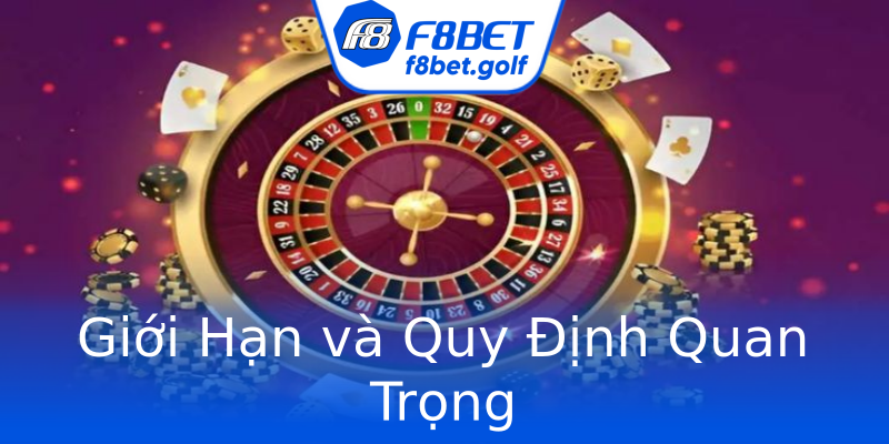 Giới Hạn và Quy Định Quan Trọng Giới Hạn và Quy Định Quan Trọng