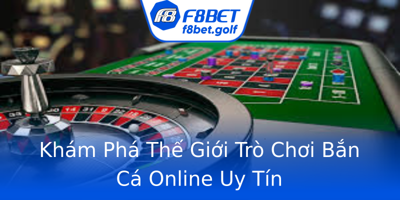 Khám Phá Thế Giới Trò Chơi Bắn Cá Online Uy Tín Khám Phá Thế Giới Trò Chơi Bắn Cá Online Uy Tín