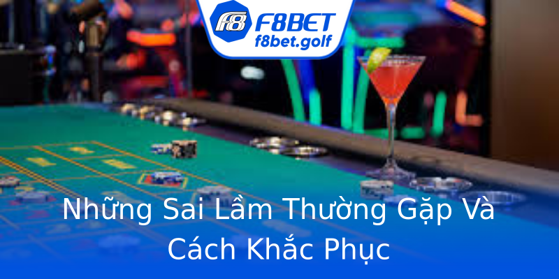 Những Sai Lầm Thường Gặp Và Cách Khắc Phục Những Sai Lầm Thường Gặp Và Cách Khắc Phục
