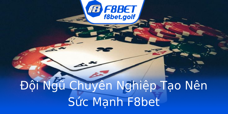 Đội Ngũ Chuyên Nghiệp Tạo Nên Sức Mạnh F8bet Đội Ngũ Chuyên Nghiệp Tạo Nên Sức Mạnh F8bet