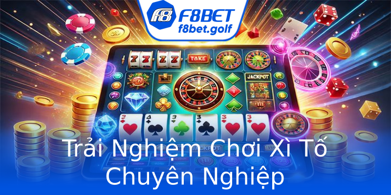 Trải Nghiệm Chơi Xì Tố Chuyên Nghiệp Trải Nghiệm Chơi Xì Tố Chuyên Nghiệp